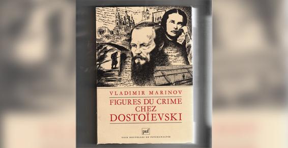 M. Marinov Vladimir utilise Figures du crime chez Dostoïevski