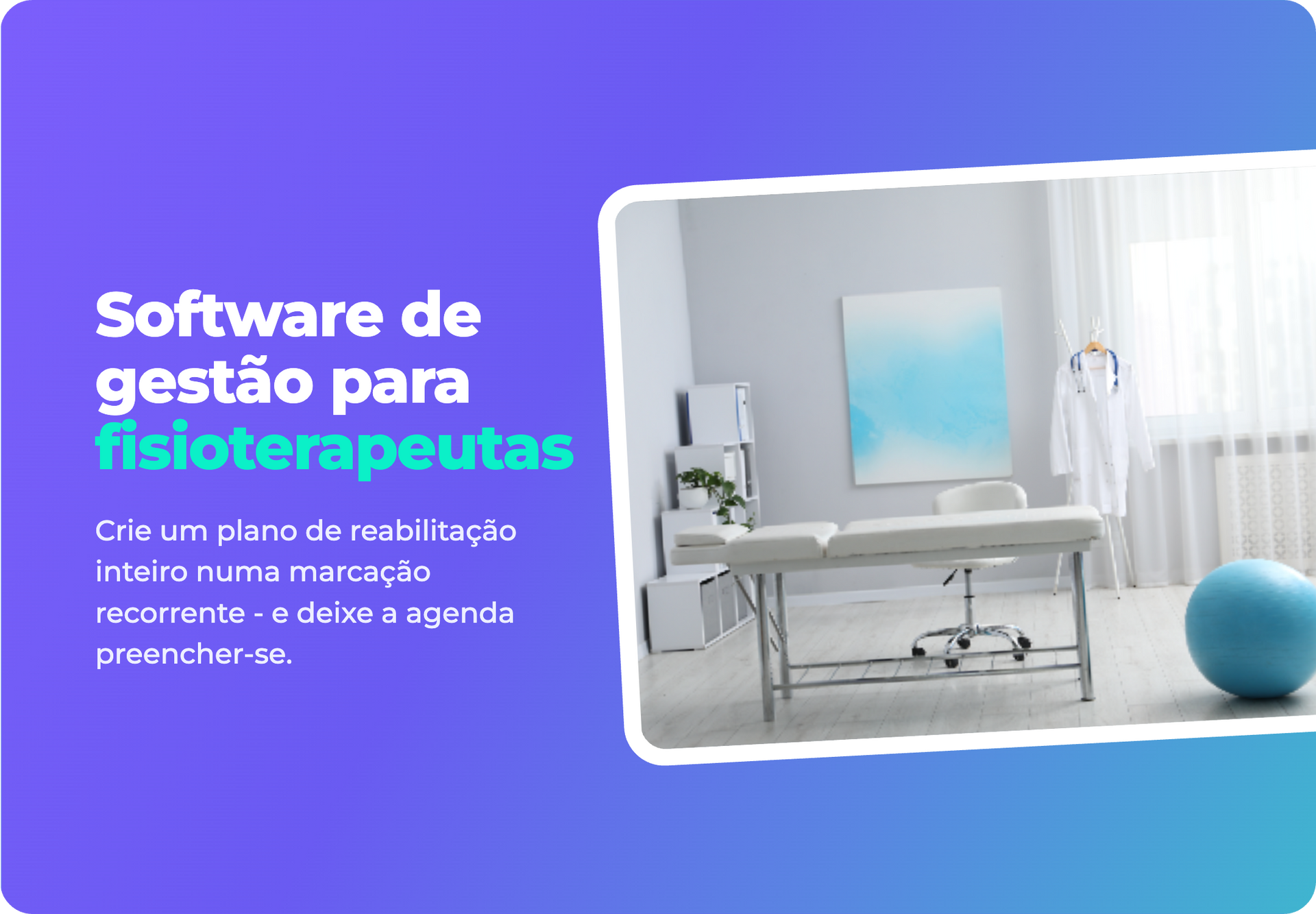 Software de gestão para fisioterapeutas em fundo roxo e azul, com sala de fisioterapia à direita