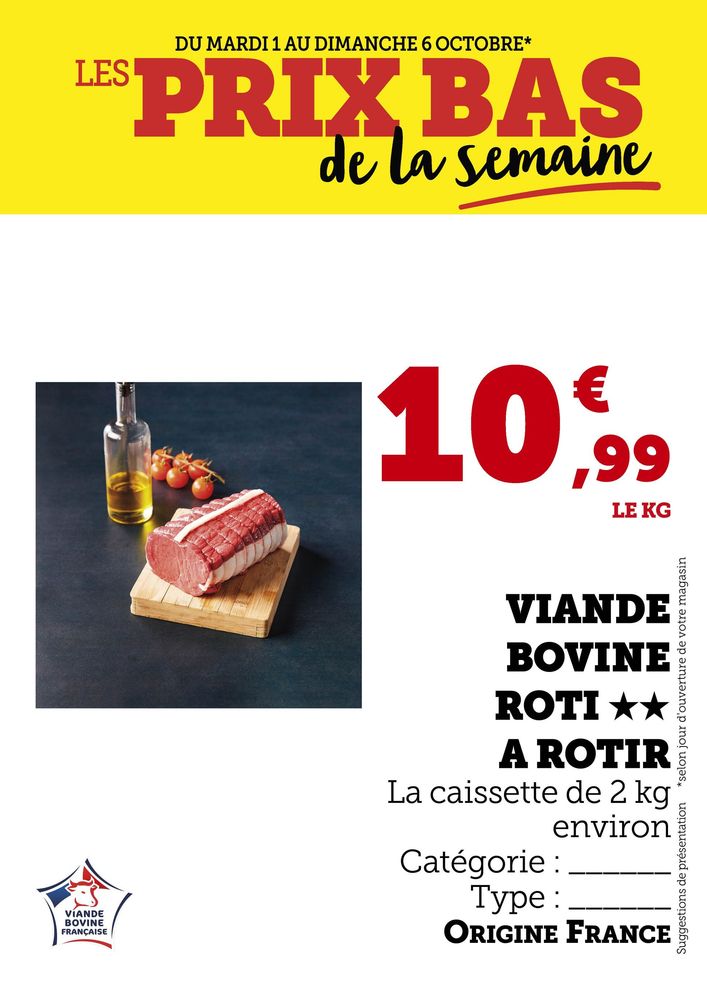Viande bovine rôti à rôtir la caisette de 2 kg environ origine France 10,99€ le kg.