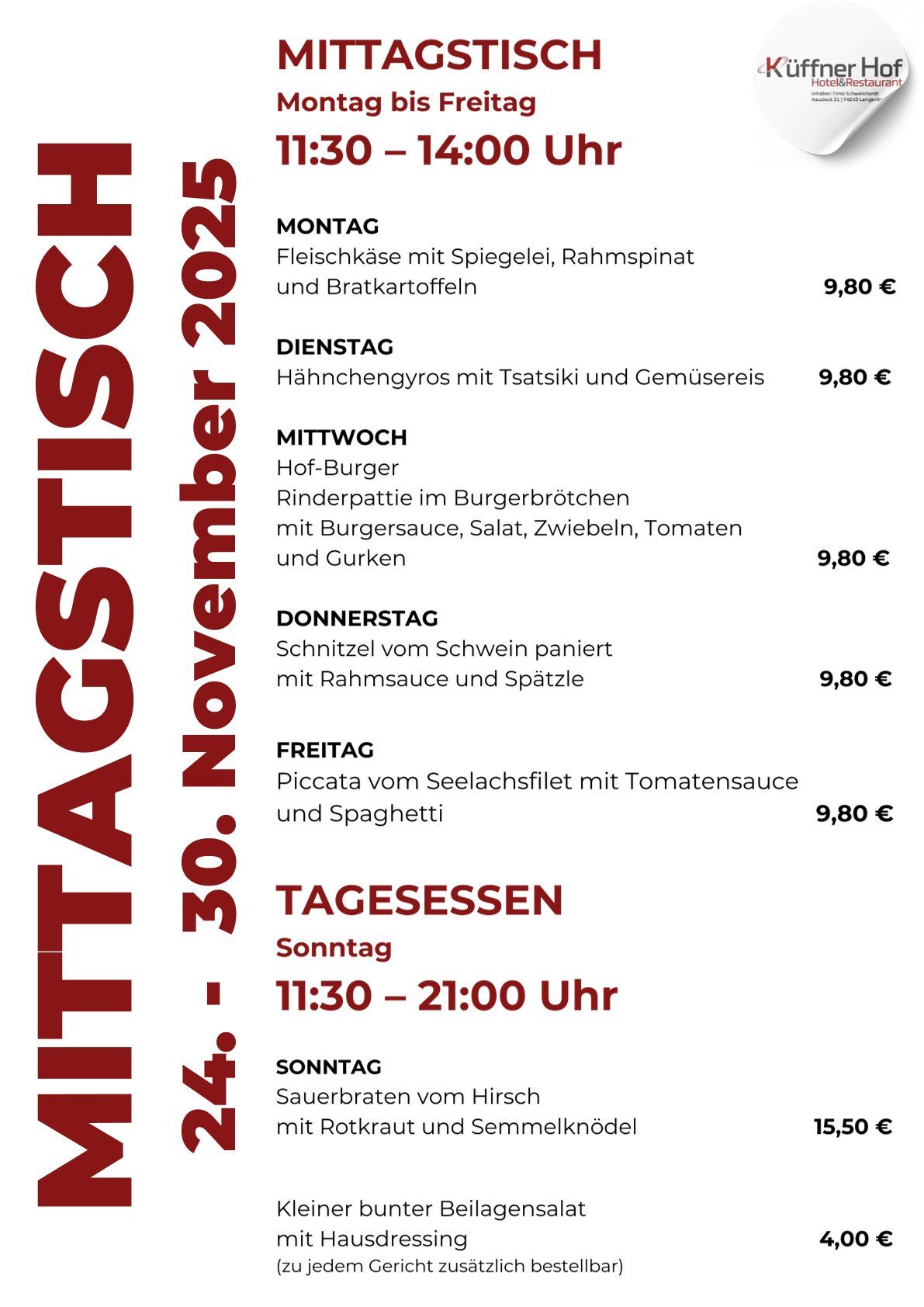 Mittagskarte mit täglich wechselnden Spezialitäten von Montag bis Sonntag. Inklusive Preisangaben.