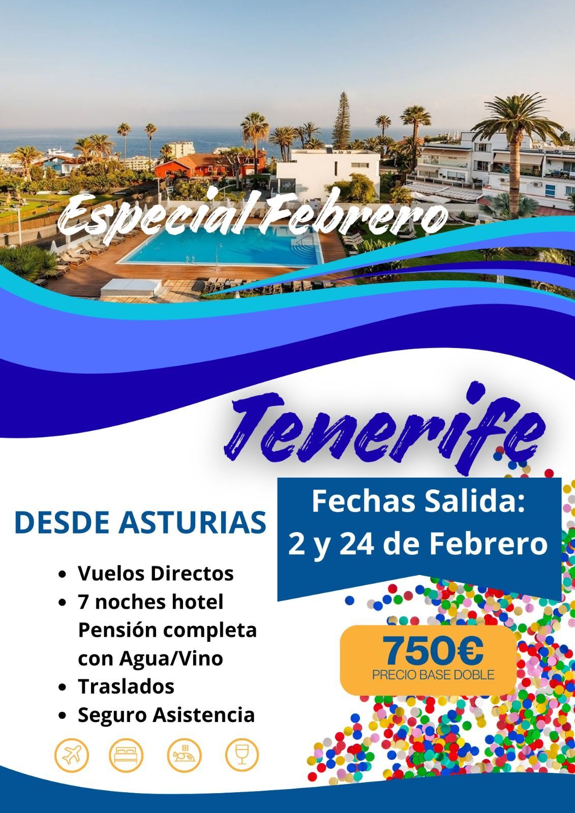 Anuncio de viaje a Tenerife desde Asturias: especial febrero, 7 noches de hotel, pensión completa, vuelos directos, traslados, seguros, desde 750€.