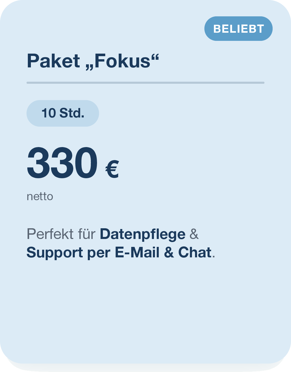 Hellblaues Preiskärtchen „Paket Fokus“ mit 10 Std., 475,00 € netto und 5 % Rabatt.