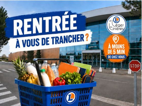 Rentrée, à vous de trancher ? Logo Leclerc St-Léger-de-Linières. À moins de 5 min de chez vous.