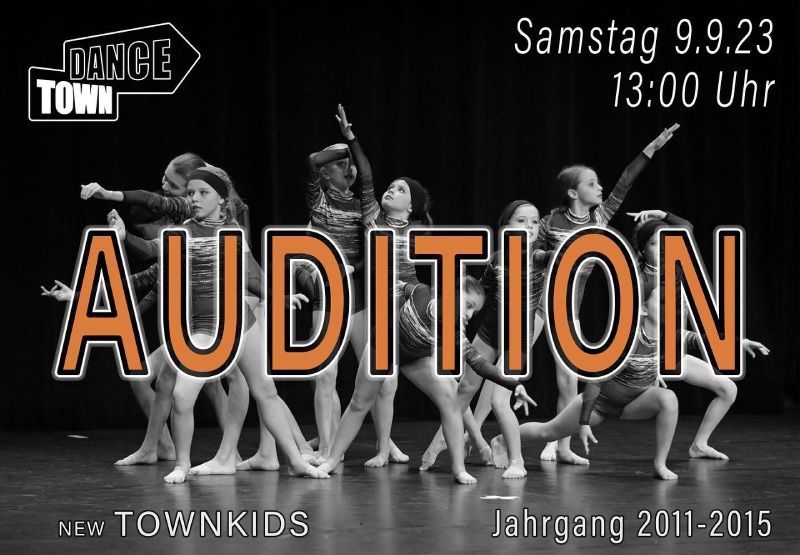 Werbung für Audition bei der DanceTown GmbH