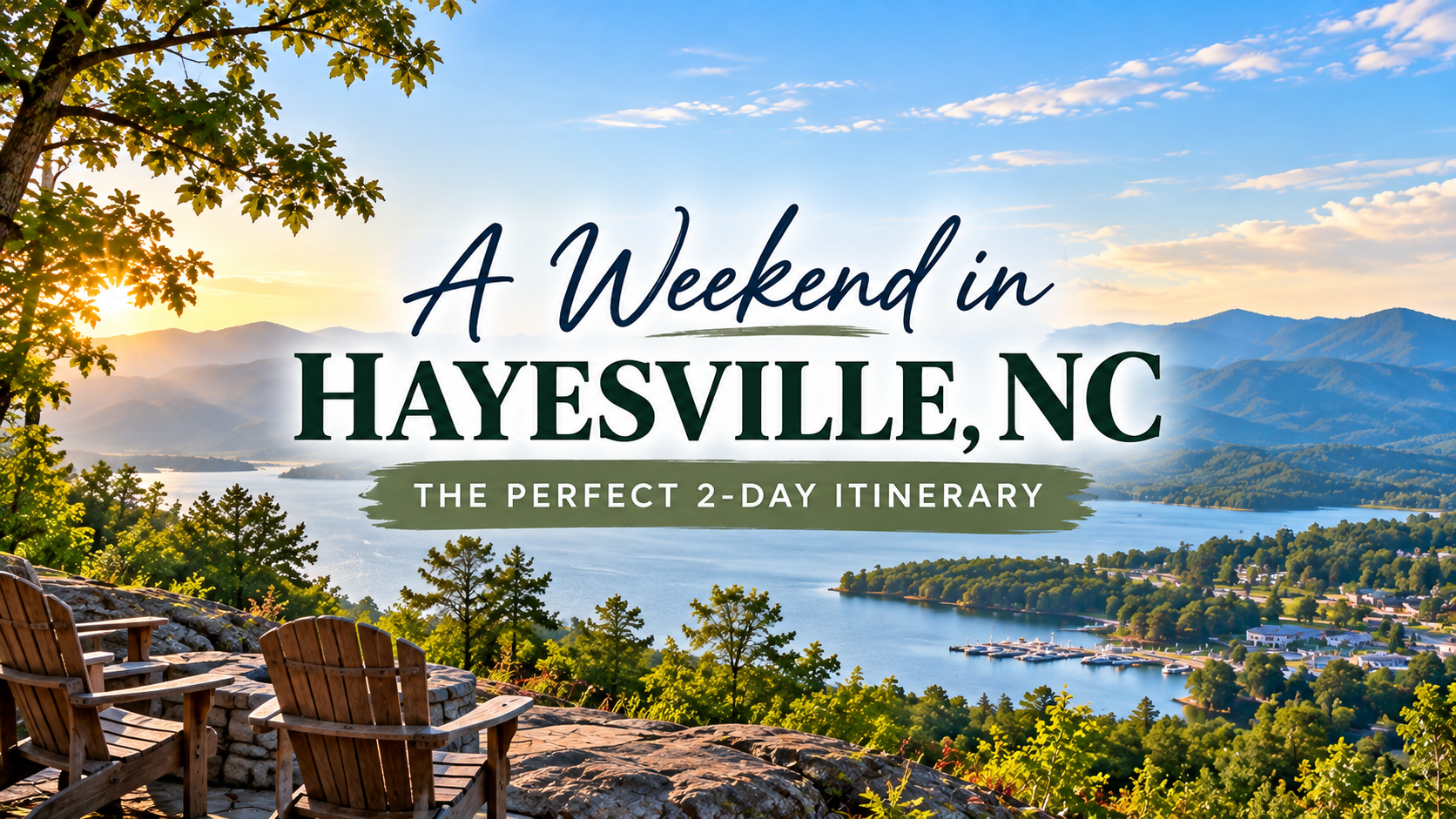 Weekend itinerary for Hayesville, NC, over a scenic lake at sunset