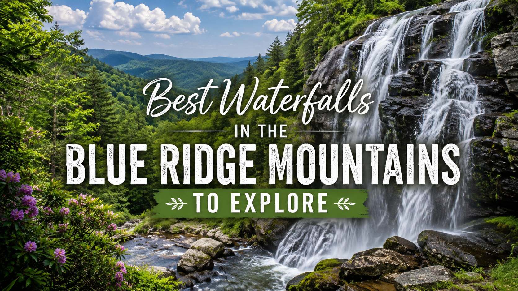 Waterfall in Blue Ridge Mountains with text “Best Waterfalls to Explore”