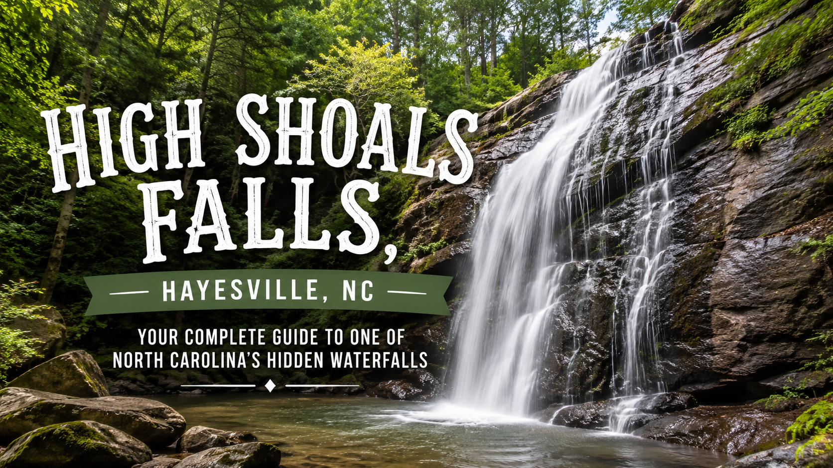 High Shoals Falls in Hayesville, NC, with white waterfall over rocks and green forest backdrop