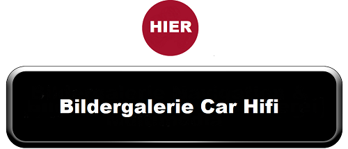 A black button that says hier bildergalerie car hifi