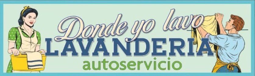 Letrero de lavandería que dice “Donde yo lavo LAVANDERIA autoservicio” con caricatura de una lavandera.