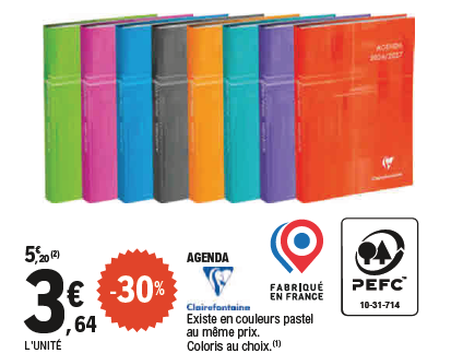 Offre -30 % sur l'agenda Clairefontaine. Plusieurs coloris au choix au prix de 3,64 € au lieu de 5,20 € l'unité. Fabriqué en France et certifié PEFC™ 10-31-714.