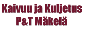 Kaivuu ja kuljetus P & T Mäkelä Avoin yhtiö