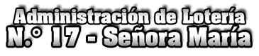 White sign reading “Administración de Lotería N.º 17 - Señora María”