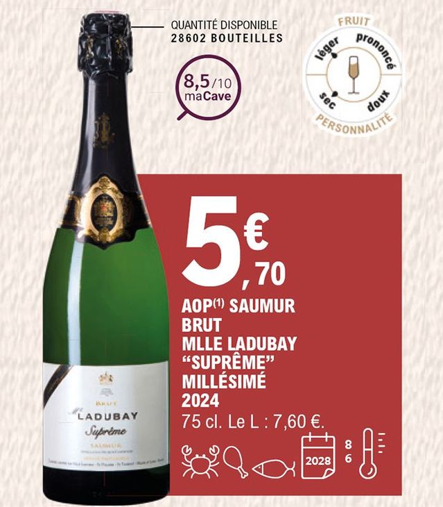5,70 € la bouteille de 75 centilitres de Saumur brut Mlle Ladubay « Suprême Millésime 2024 ». Prix du litre 7,60 €. Quantité disponible : 28 602 bouteilles. À consommer avec des crustacés, de la viande blanche, du poisson. À conserver entre 6 à 8 degrés jusqu’en 2028. Fruit : léger ; personnalité : sec.