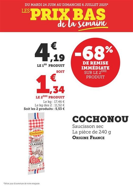 68 % de remise immédiate sur le 2e produit. Cochonou, saucisson sec. La pièce de 240 g, origine France. Le 1er produit 4,19 € soit le 2e produit à 1,34 € soit les 2 produits à 5,53€. Soit le kilo à 17,46€ ou 11,52 pour 2 produits.