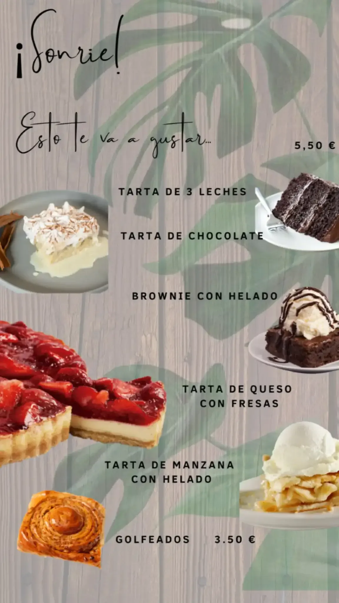 Carta de postres con variedad de tartas y pasteles, incluyendo tarta de tres leches y brownie con helado.