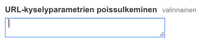 Lomakekenttä, jossa lukee ”URL-kyselyparametrien poistaminen”, ja sen alla tyhjä tekstiruutu.