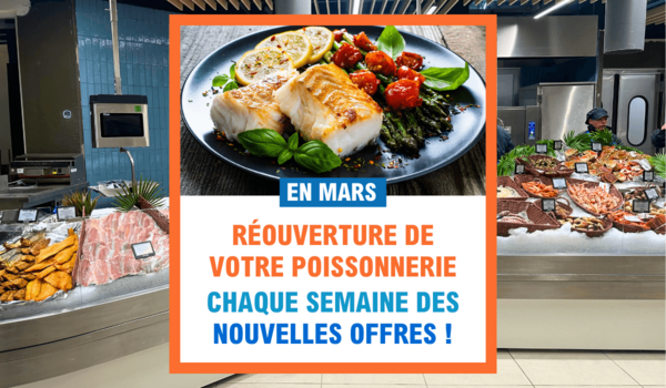 En mars, réouverture de votre poissonnerie. Chaque semaine des nouvelles offres ! Photo du nouvel étalage.