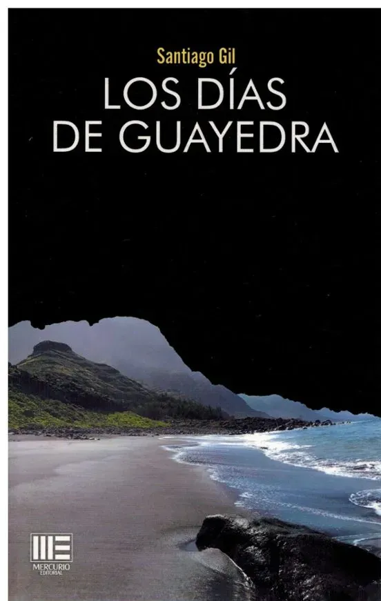 A book called los dias de guayedra by santiago gil