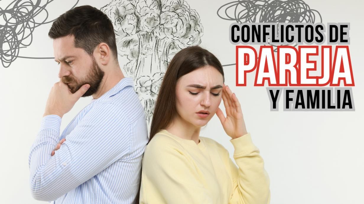 Pareja discutiendo; texto “Conflictos de pareja y familia” sobre fondo claro.