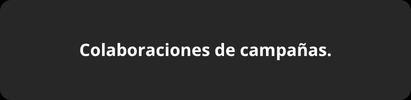 Black button with white text: "Colaboraciones de campañas."