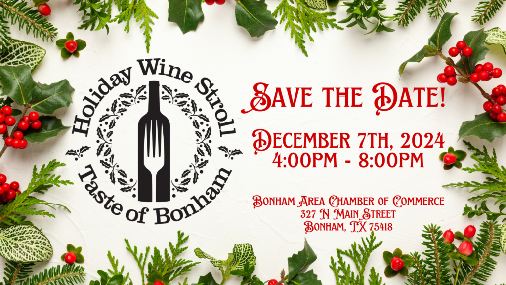 Holiday Wine Stroll event save-the-date announcement. December 7, 2024, 4:00 PM - 8:00 PM in Bonham, TX. Festive greenery borders the text.