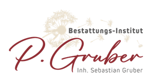 Bestattungs - Institut P. Gruber 
Inh. Sebastian Gruber