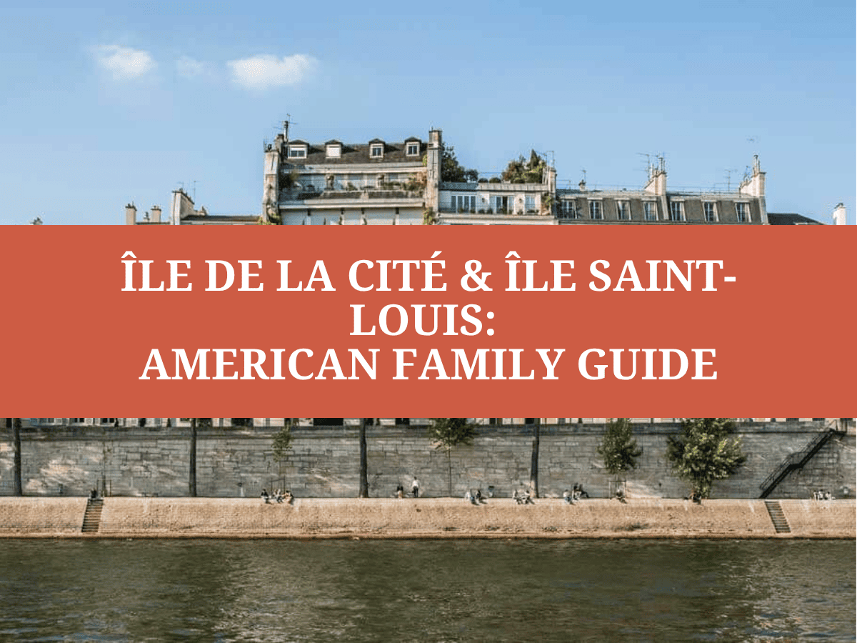 Ile de la Cite Ile Saint-Louis guide