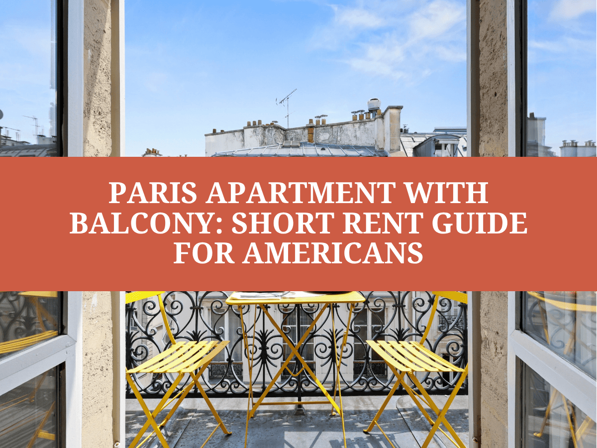 Paris Apartment with Balcony: Short Rent Guide for Americans