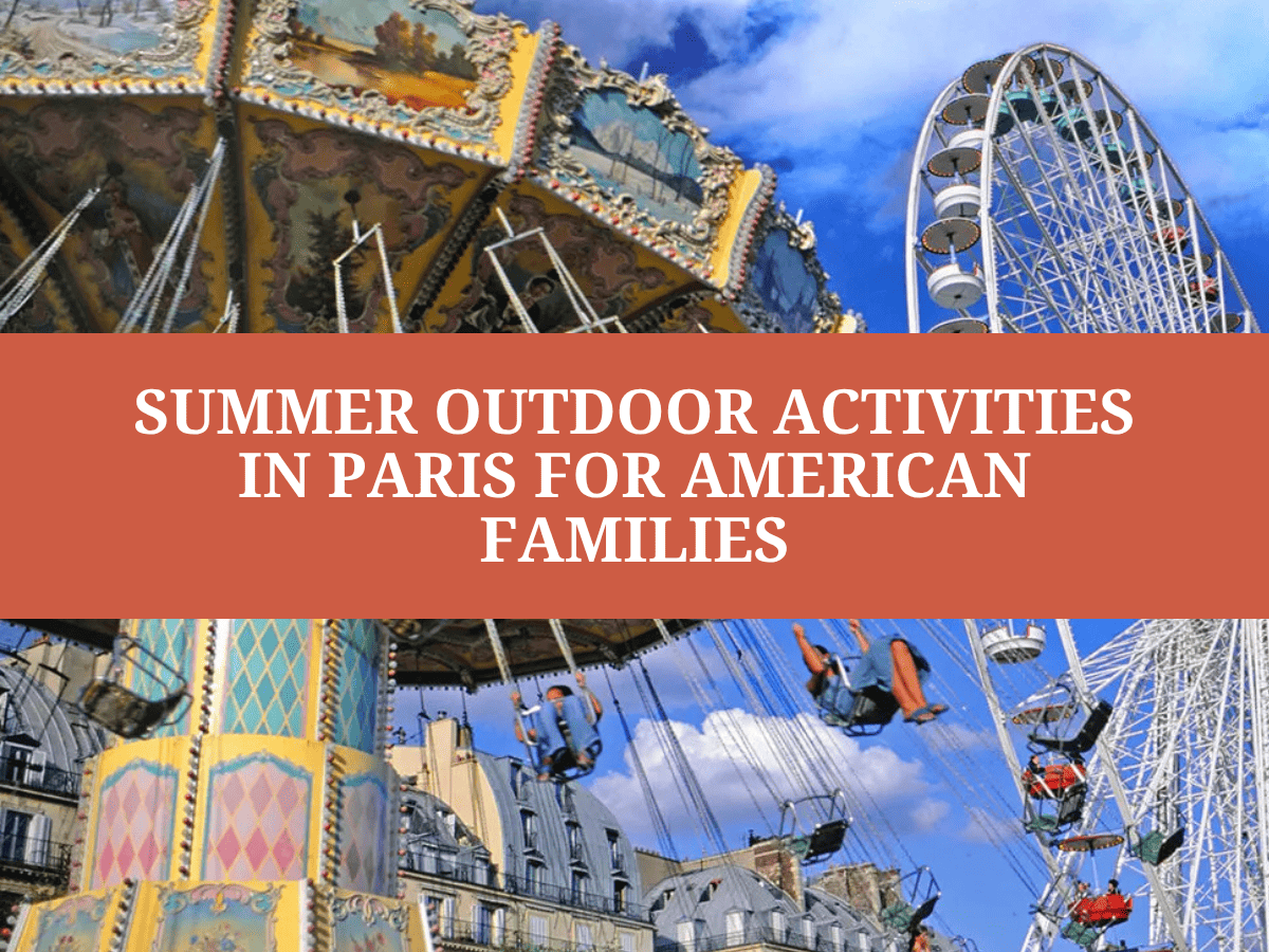 Summer Outdoor Activities in Paris for American Families