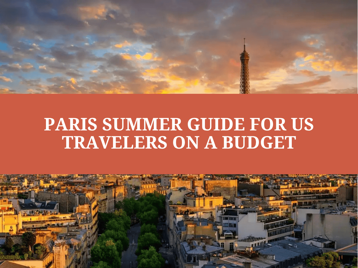 Paris Summer 2026 Guide for US Travelers on a Budget