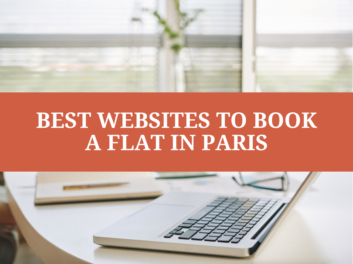 Best websites book a flat in Paris | Paris Vacation Rentals