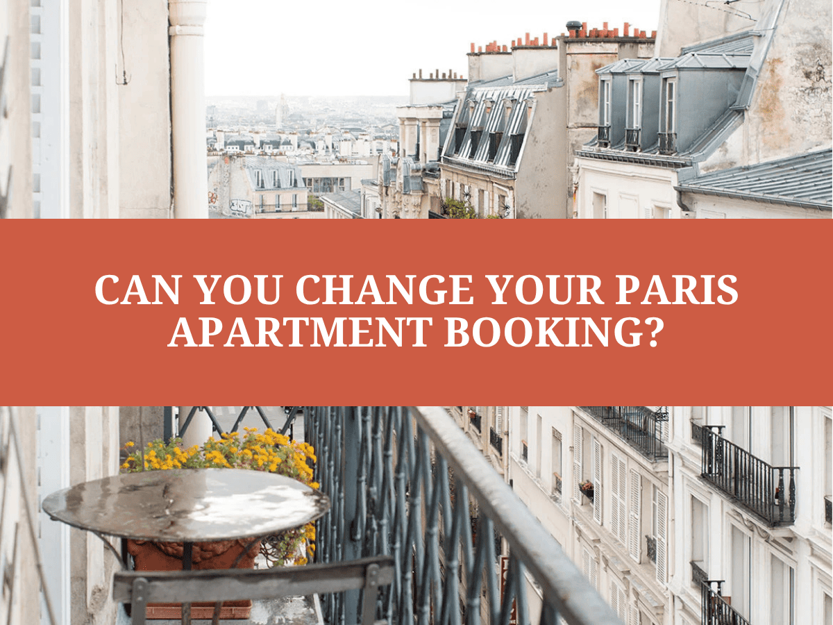 Can You Change Your Paris Apartment Booking in 2026?