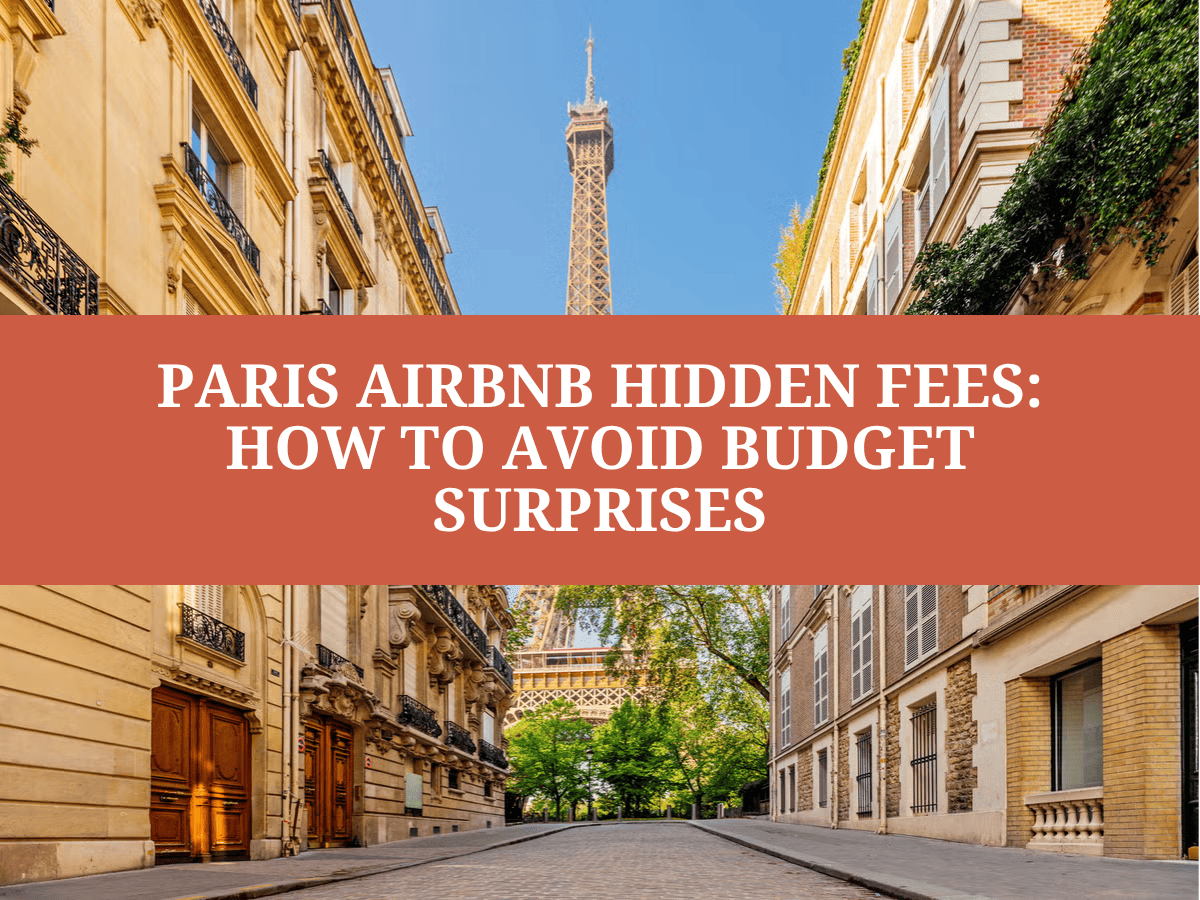 Paris Airbnb Hidden Fees: How to Avoid Budget Surprises