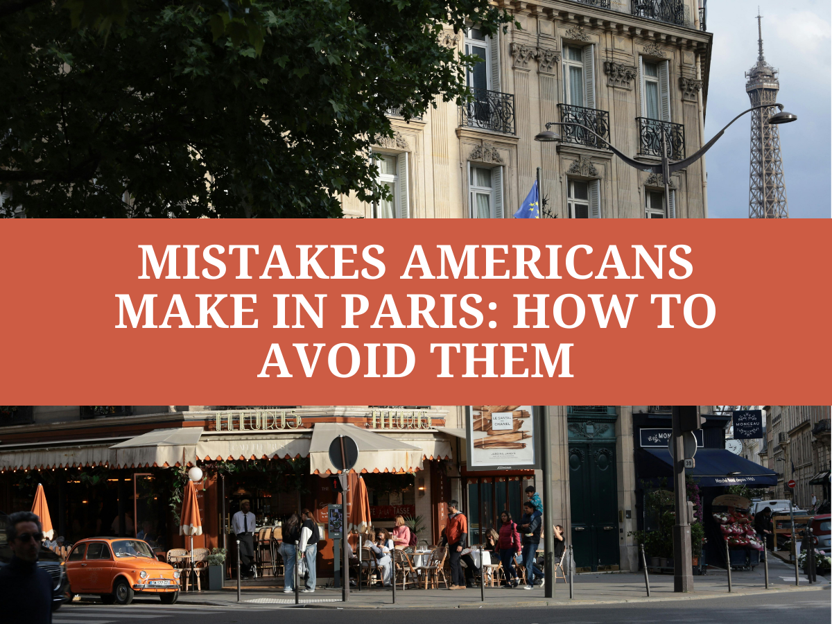 Paris with text overlay about mistakes Americans make in Paris