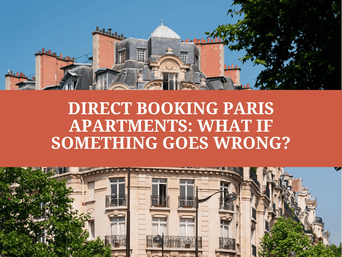 Direct Booking Paris Apartments: What If Something Goes Wrong?