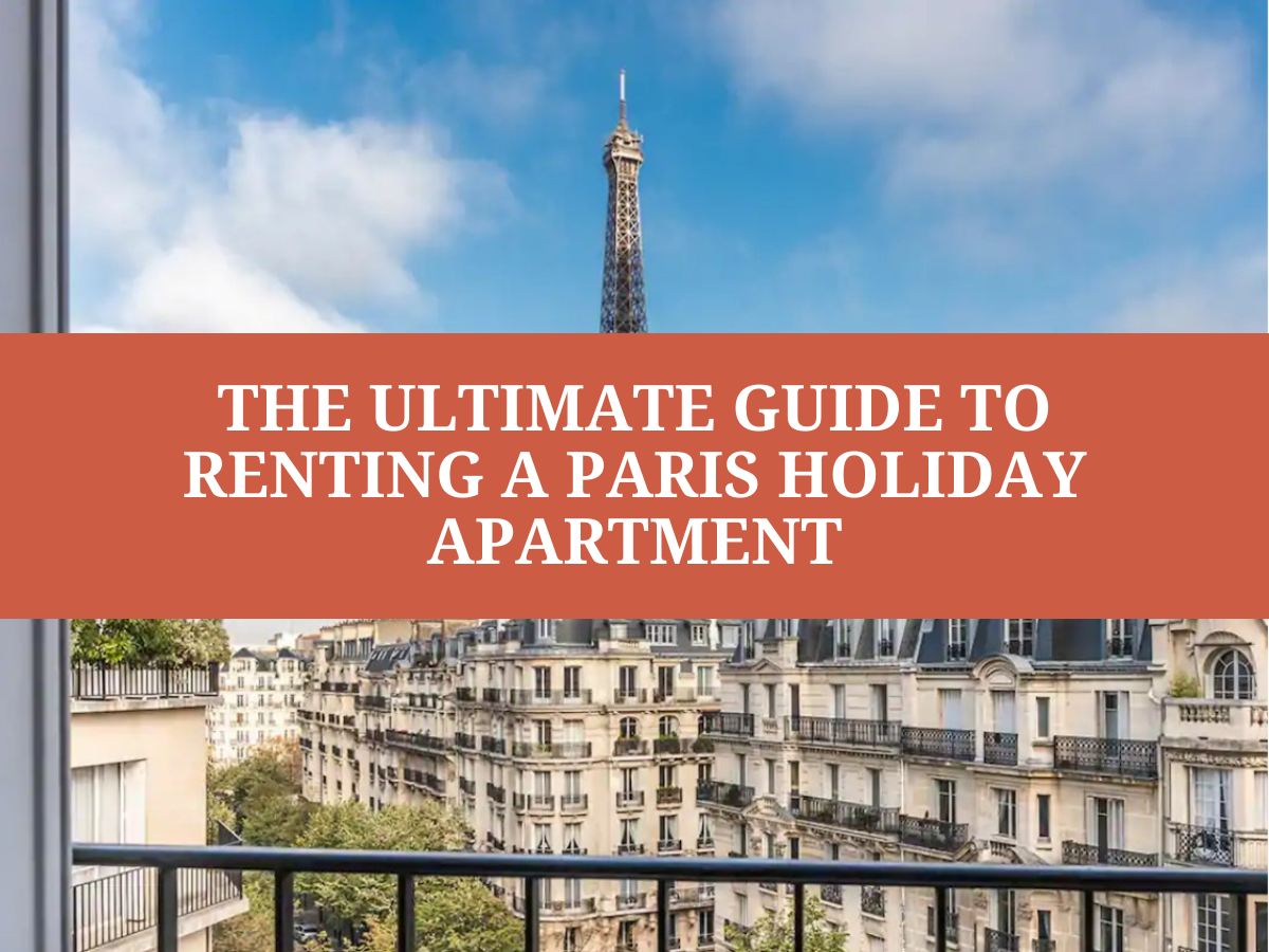 Paris Holiday Apartment guide