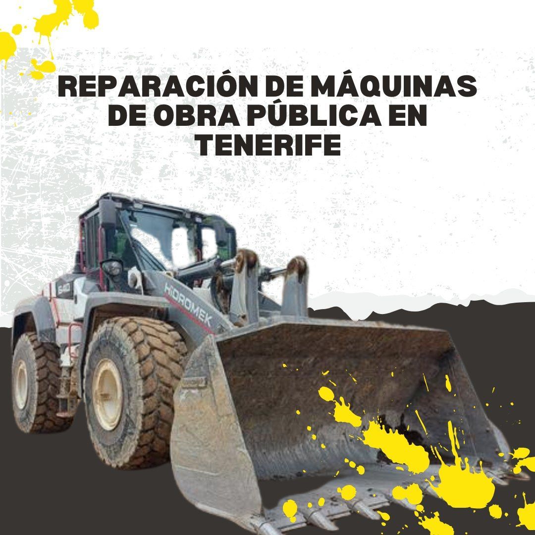 Maquinaria cargadora con texto “Reparación de máquinas de obra pública en Tenerife” y salpicaduras amarillas.