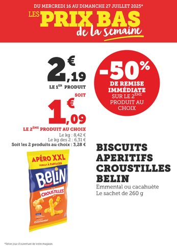 Affiche promotionnelle valable du mercredi 16 au dimanche 27 juillet 2025, présentant une offre sur les biscuits apéritifs croustilles Belin. Le premier produit est à 2,19 €, et le deuxième au choix bénéficie d'une remise immédiate de 50 %, soit 1,09 €. Le prix total pour deux produits est de 3,28 €, soit 6,31 € le kilo. Produits concernés : sachets de 260 g, saveurs emmental ou cacahouète.