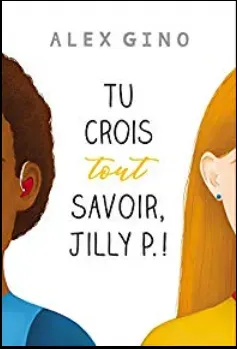 Couverture du livre : titre « Tu crois tout savoir, Jilly P. ! » avec illustrations partielles des visages de deux personnes.