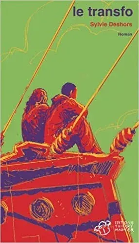 Couverture du livre : Deux personnages sur un navire rouge avec gréement sur fond vert ; titre « le transfo ».