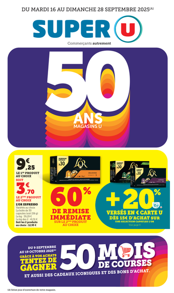 Du 16 au 28 septembre, pour les 50 ans des magasins U, 60 % de remise immédiate sur le 2ᵉ produit au choix + 20 % en € carte U dès 15 € d’achat sur une sélection capsule L’Or. Du 9 septembre au 19 octobre, tentez de gagner 50 mois de courses, des cadeaux iconiques et des bons d’achat grâce à vos achats.