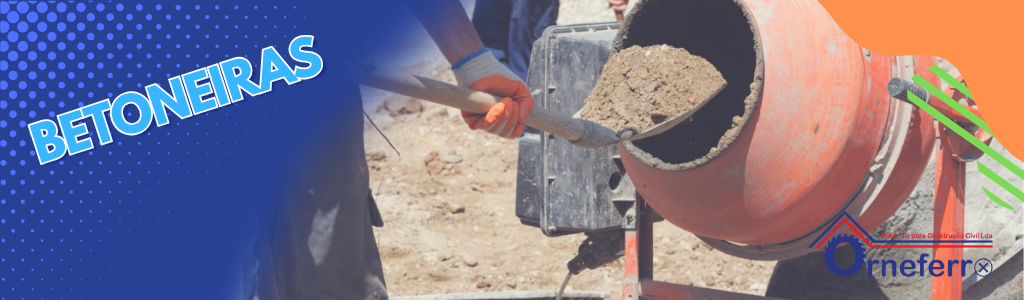 Betoneiras para obras e construção civil na Madeira – Orneferro