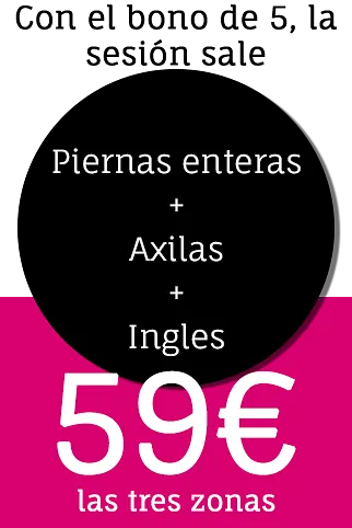 A sign that says con el bono de 5 la sesion sale piernas enteras + axilas ingles 59 euros las tres zonas