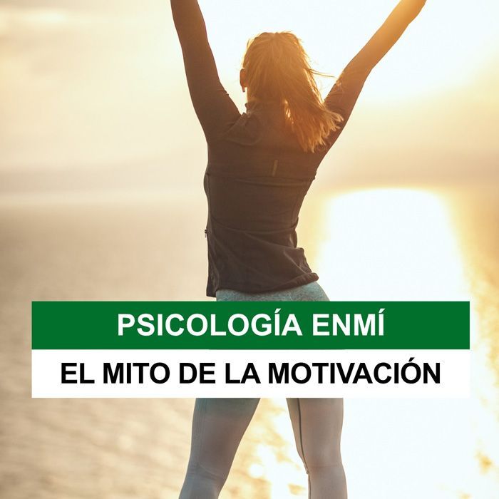 Persona con brazos levantados ante un atardecer; texto: “Psicología Enmi” y “El mito de la motivación”.