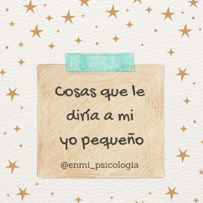 Tarjeta beige con estrellas doradas y texto: “Cosas que le diría a mi yo pequeño”.