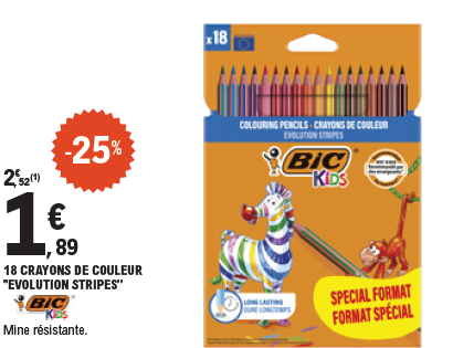 Offre -25 % sur le paquet de 18 crayons de couleur « évolution stripes » Bic mine résistante à 1,89 € au lieu de 2,52 €.