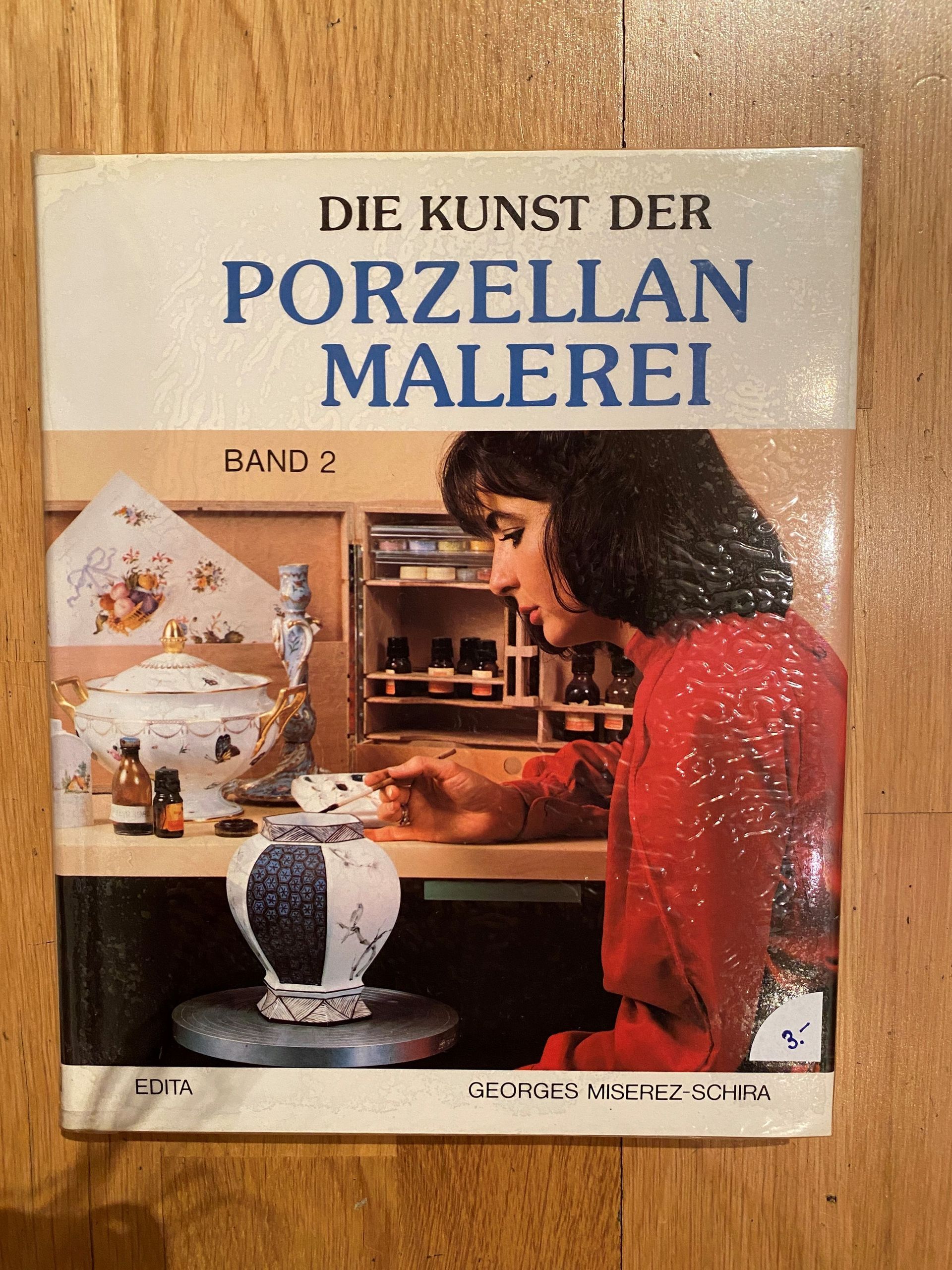 Die Kunst der Porzellanmalerei, Band 2 - Georges Miserez-Schira - Palette Bern