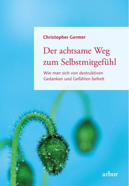 Buchcover: „The Mindful Path to Self-Compassion“ von Christopher Germer, mit grüner Pflanze auf blauem Hintergrund.