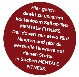 Roter Kreis mit weißem Text: Werbung für einen kostenlosen Selbsttest zur mentalen Fitness, Dauer 5 Minuten.