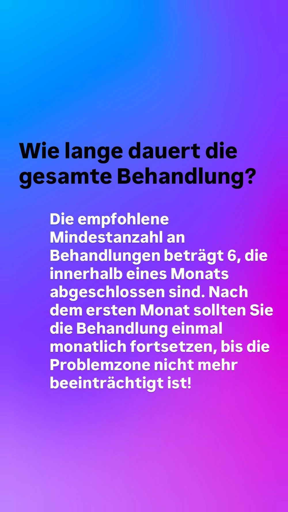 German text on blue-to-pink gradient: “Wie lange dauert die gesamte Behandlung?” with monthly follow-up guidance.